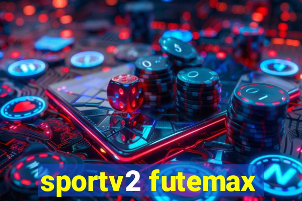 sportv2 futemax